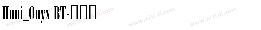 Huni_Onyx BT字体转换